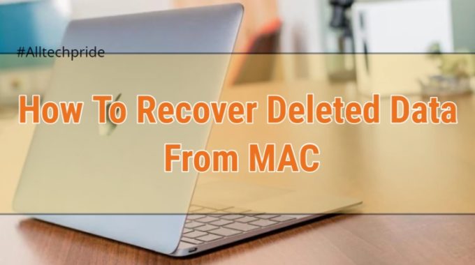 How To Recover Deleted Data From MAC